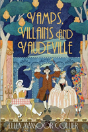 Vamps, Villains And Vaudeville - Preview