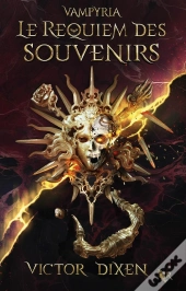 Vampyria Tome 4 : Le Requiem Des Souvenirs