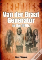 Van Der Graaf Generator In The 1970s