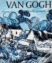 Van Gogh Dessins Et Aquarelles