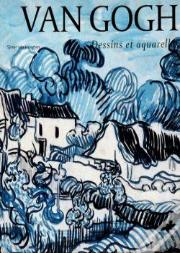 Van Gogh Dessins Et Aquarelles