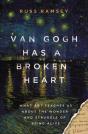 Van Gogh Has A Broken Heart - Preview