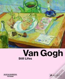 Van Gogh: Still Lifes