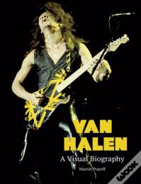 Van Halen A Visual Biography