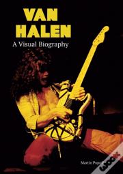 Van Halen A Visual Biography