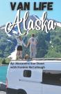 Van Life Alaska Guide - Preview