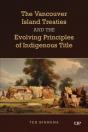 Vancouver Island Treaties And The Evolving Principles Of Indigenous Title - Preview