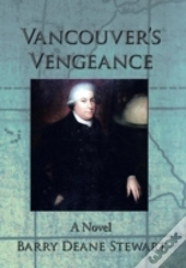 Vancouver'S Vengeance: A Novel