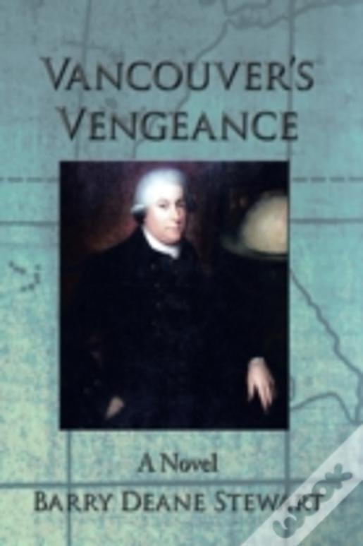 Vancouver'S Vengeance: A Novel