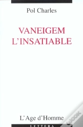 Vaneigem L'Insatiable