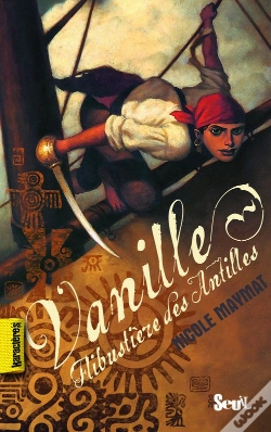 Capa do artigo Vanille, Flibustière Des Antilles