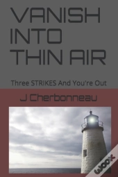 Vanish Into Thin Air