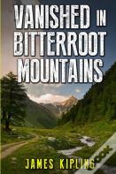 Vanished In Bitterroot Mountains