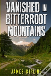 Vanished In Bitterroot Mountains