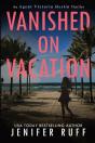 Vanished On Vacation - Preview