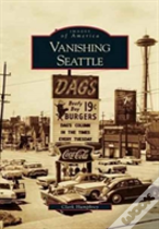 Vanishing Seattle
