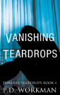 Vanishing Teardrops - Preview