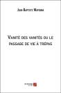 Vanité Des Vanités Ou Le Passage De Vie À Trépas - Preview