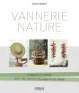 Vannerie Nature ; Créations À Tresser Avec Des Plantes Sauvages Et Du Jardin - Preview