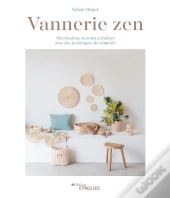 Vannerie Zen ; 20 Créations En Rotin À Réaliser Avec Des Techniques De Vannerie