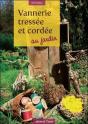 Vanneries Tressées Et Cordées Au Jardin - Preview