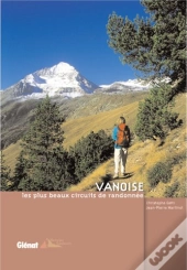 Vanoise, Les Plus Beaux Circuits De Randonnees