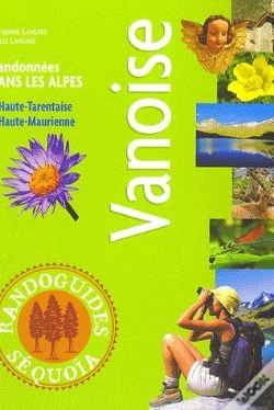 Capa do artigo Vanoise ; Randonnées Dans Les Alpes ; Haute-Tarentaise, Haute-Maurienne