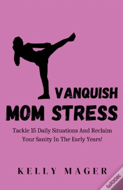 Capa do artigo Vanquish Mom Stress