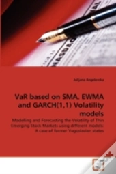 Var Based On Sma, Ewma And Garch(1,1) Volatility Models