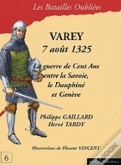 Capa do artigo Varey, 7 Août 1325 ; La Guerre De Cent Ans Entre La Savoie, Le Dauphiné Et Genève