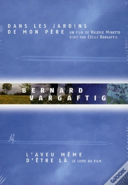 Capa do artigo Vargaftig ; Coffret ; Livre: L'Aveu Même D'Être Là + Dvd : Dans Les Jardins De Mon Père