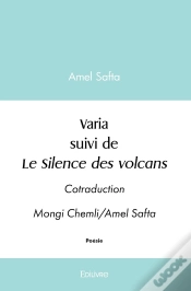 Capa do artigo Varia Suivi De Le Silence Des Volcans : Cotraduction Mongi Chemli/Amel Safta