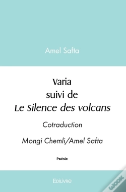 Capa do artigo Varia Suivi De Le Silence Des Volcans : Cotraduction Mongi Chemli/Amel Safta