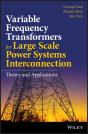 Variable Frequency Transformers For Large Scale Power Systems Interconnection - Preview