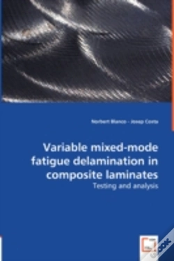 Capa do artigo Variable Mixed-Mode Fatigue Delamination In Composite Laminates - Testing And Analysis