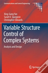 Variable Structure Control Of Complex Systems