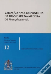 Variaçäo nas Componentes da Densidade na Madeira de Pinus Pinaster Ait.