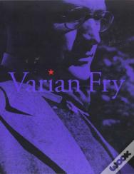 Varian Fry ; Sauvetage Et Resistance A Marseille