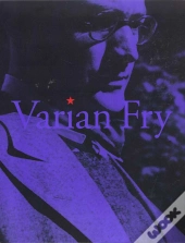 Varian Fry ; Sauvetage Et Resistance A Marseille