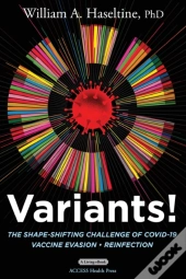 Variants! The Shape-Shifting Challenge Of Covid-19