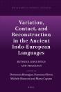 Variation, Contact, And Reconstruction In The Ancient Indo-European Languages - Preview