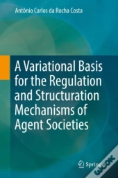 Variational Basis For The Regulation And Structuration Mechanisms Of Agent Societies