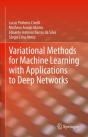 Variational Methods For Machine Learning With Applications To Deep Networks - Preview