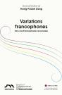 Variations Francophones : Vers Une Francophonie Renouvlée - Preview