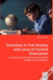 Capa do artigo Variations In Test Anxiety And Locus Of Control Orientation - In Achieving And Underachieving Gifted Middle School Students