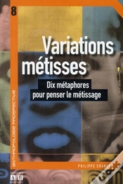 Capa do artigo Variations Métisses ; Dix Métaphores Pour Penser Le Métissage
