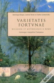 Capa do artigo Varietates Fortunae ; Religion Et Mythologie À Rome ; Hommage À Jacqueline Champeaux