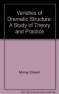 Varieties Of Dramatic Structure