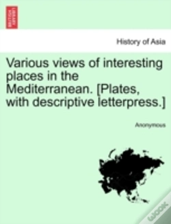Capa do artigo Various Views Of Interesting Places In The Mediterranean. (Plates, With Descriptive Letterpress.)