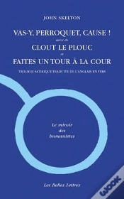 Capa do artigo Vas-Y, Perroquet,Cause ! ; Clout Le Plouc Et Faites Un Tour À La Cour